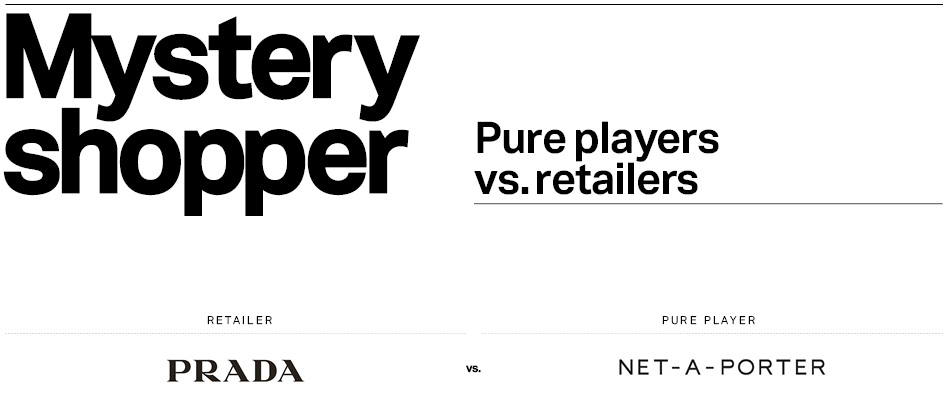 Mystery Shopper ‘pure players’ vs retailers: Prada vs Net-a-Porter